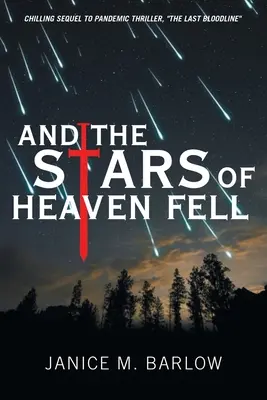 Y cayeron las estrellas del cielo - And the Stars of Heaven Fell