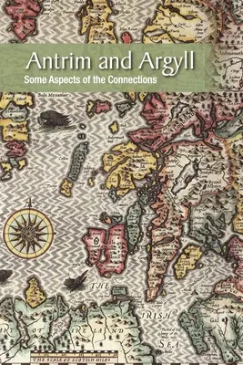 Antrim y Argyll: Algunos aspectos de las conexiones - Antrim and Argyll: Some aspects of the connections