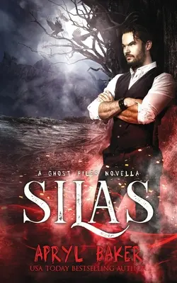 Silas: Una novela de Ghost Files - Silas: A Ghost Files Novella