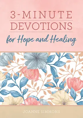 Devociones de 3 minutos para la esperanza y la sanación - 3-Minute Devotions for Hope and Healing