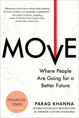 Muévete: Hacia dónde va la gente en busca de un futuro mejor - Move: Where People Are Going for a Better Future