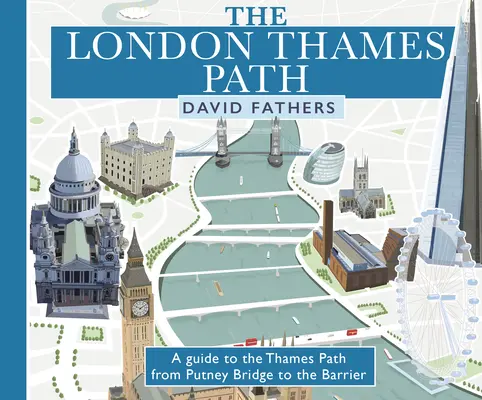 Londres Thames Path: Edición actualizada - London Thames Path: Updated Edition