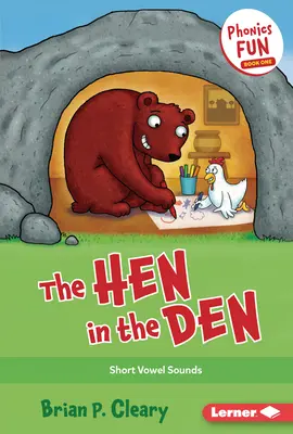 La gallina en el cubil: Las vocales cortas - The Hen in the Den: Short Vowel Sounds