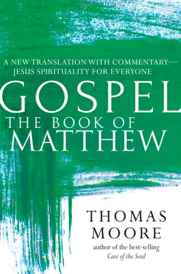 Evangelio - El libro de Mateo: Una nueva traducción con comentarios - Espiritualidad de Jesús para todos - Gospel--The Book of Matthew: A New Translation with Commentary--Jesus Spirituality for Everyone