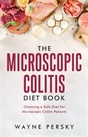 El libro de la dieta para la colitis microscópica - The Microscopic Colitis Diet Book