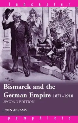 Bismarck y el Imperio Alemán: 1871-1918 - Bismarck and the German Empire: 1871-1918