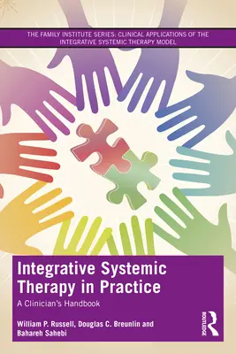 La terapia sistémica integradora en la práctica: Manual del clínico - Integrative Systemic Therapy in Practice: A Clinician's Handbook