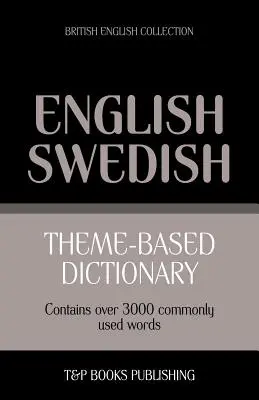 Diccionario temático inglés británico-sueco - 3000 palabras - Theme-based dictionary British English-Swedish - 3000 words