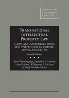Derecho transnacional de la propiedad intelectual - Casos y materiales de Estados Unidos, Europa, Japón y China - Transnational Intellectual Property Law - Cases and Materials from the United States, Europe, Japan, and China