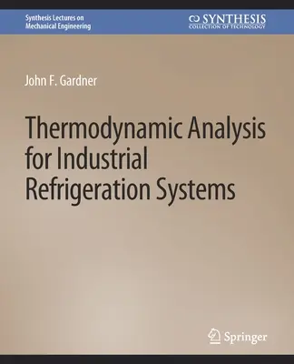 Análisis termodinámico para sistemas de refrigeración industrial - Thermodynamic Analysis for Industrial Refrigeration Systems