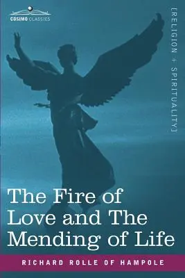 El fuego del amor y la reparación de la vida - The Fire of Love and the Mending of Life