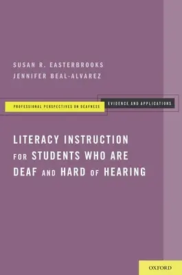 Alfabetización de alumnos sordos o con dificultades auditivas - Literacy Instruction for Students Who Are Deaf and Hard of Hearing