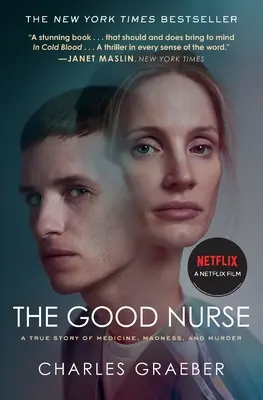 La buena enfermera: Una historia real de medicina, locura y asesinato - The Good Nurse: A True Story of Medicine, Madness, and Murder