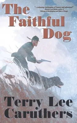 El perro fiel: Una novela de la Guerra Civil - The Faithful Dog: A Civil War Novel