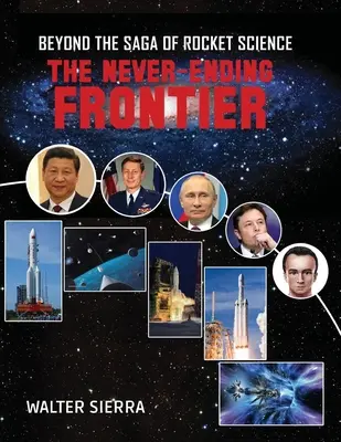 Más allá de la saga de la ciencia de cohetes: La frontera interminable - Beyond the Saga of Rocket Science: The Never-Ending Frontier