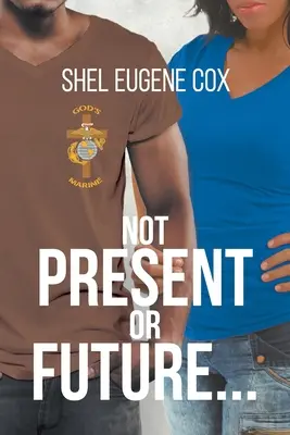 Ni presente ni futuro... - Not Present or Future...