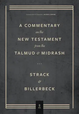 Comentario al Nuevo Testamento desde el Talmud y el Midrash: Volumen 2, De Marcos a los Hechos - Commentary on the New Testament from the Talmud and Midrash: Volume 2, Mark Through Acts