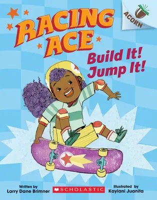 ¡Constrúyelo! ¡Salta! Un libro de bellotas (Racing Ace #2) - Build It! Jump It!: An Acorn Book (Racing Ace #2)