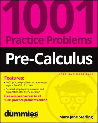 Pre-Cálculo: 1001 Problemas Prácticos para Dummies (+ Práctica Online Gratuita) - Pre-Calculus: 1001 Practice Problems for Dummies (+ Free Online Practice)