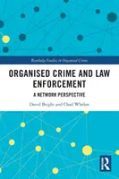 Crimen organizado y aplicación de la ley: Una perspectiva de red - Organised Crime and Law Enforcement: A Network Perspective