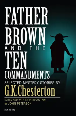 El Padre Brown y los Diez Mandamientos Historias de misterio seleccionadas - Father Brown and the Ten Commandments: Selected Mystery Stories