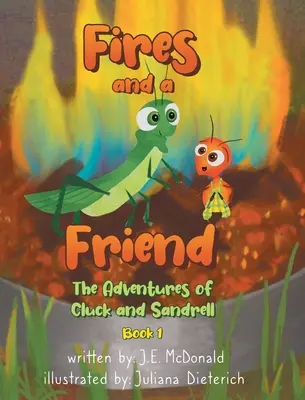 Incendios y un amigo: Las aventuras de Cluck y Sandrell - Fires and a Friend: The Adventures of Cluck and Sandrell