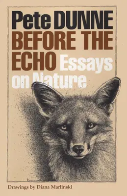 Antes del eco: Ensayos sobre la naturaleza - Before the Echo: Essays on Nature