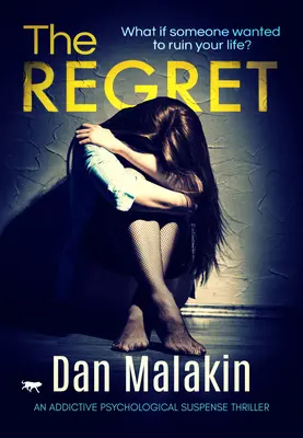 El arrepentimiento: Un adictivo thriller de suspense psicológico - The Regret: An Addictive Psychological Suspense Thriller