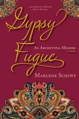 Fuga gitana: Una memoria arquetípica - Gypsy Fugue: An Archetypal Memoir