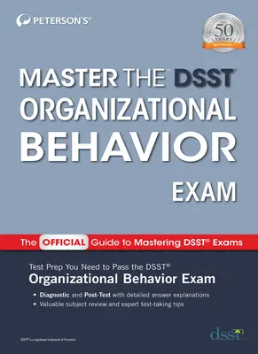 Dominar el examen de Comportamiento Organizacional Dsst - Master the Dsst Organizational Behavior Exam