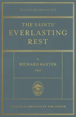 El descanso eterno de los santos: Actualizado y abreviado - The Saints' Everlasting Rest: Updated and Abridged