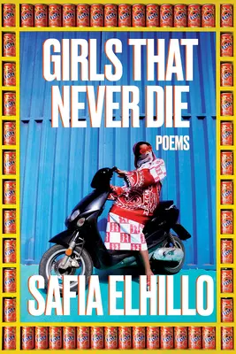 Chicas que nunca mueren: Poemas - Girls That Never Die: Poems