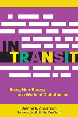 En tránsito: Ser no binario en un mundo de dicotomías - In Transit: Being Non-Binary in a World of Dichotomies