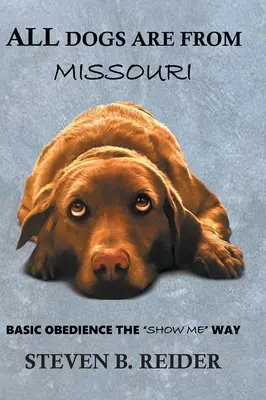 Todos los perros son de Missouri - All Dogs are from Missouri