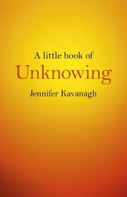 Un pequeño libro de lo desconocido - A Little Book of Unknowing