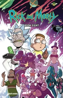 Rick y Morty Libro Ocho: Deluxe Editionvolumen 8 - Rick and Morty Book Eight: Deluxe Editionvolume 8