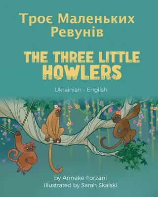 Los tres pequeños aulladores (ucraniano-inglés): Троє Маленьких Р
 - The Three Little Howlers (Ukrainian-English): Троє Маленьких Р
