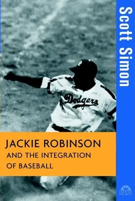 Jackie Robinson y la integración del béisbol - Jackie Robinson and the Integration of Baseball