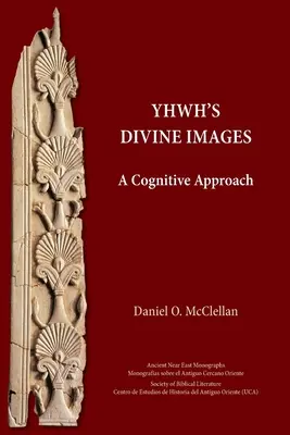 Las imágenes divinas de YHWH: Un enfoque cognitivo - YHWH's Divine Images: A Cognitive Approach
