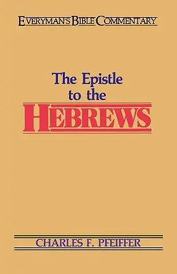 Los hebreos - Comentario bíblico para todos los públicos - The Hebrews- Everyman's Bible Commentary