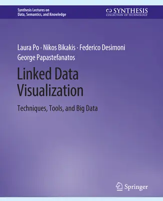 Visualización de datos enlazados - Técnicas, herramientas y Big Data - Linked Data Visualization - Techniques, Tools, and Big Data