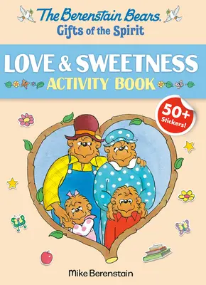 Los Osos Berenstain Los Dones del Espiritu Libro de Actividades Amor y Dulzura (Los Osos Berenstain) - Berenstain Bears Gifts of the Spirit Love & Sweetness Activity Book (Berenstain Bears)