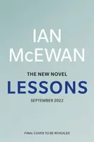 Lecciones: la nueva novela de la autora de Expiación, número 1 en ventas del Sunday Times - Lessons - the new novel from the Sunday Times No. 1 bestselling author of Atonement