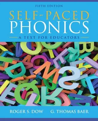 Self-Paced Phonics: Un texto para educadores - Self-Paced Phonics: A Text for Educators