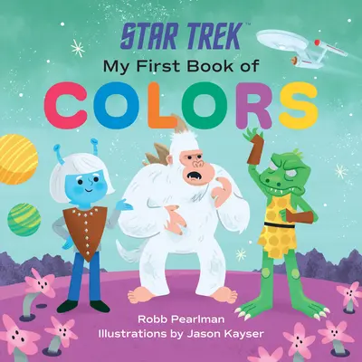 Star Trek: Mi primer libro de colores - Star Trek: My First Book of Colors