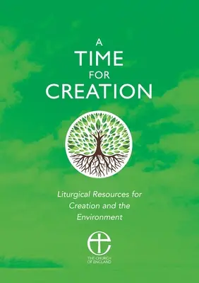 Un tiempo para la creación: Recursos litúrgicos para la creación y el medio ambiente - A Time for Creation: Liturgical resources for Creation and the Environment