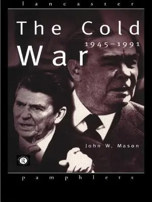 La Guerra Fría: 1945-1991 - The Cold War: 1945-1991