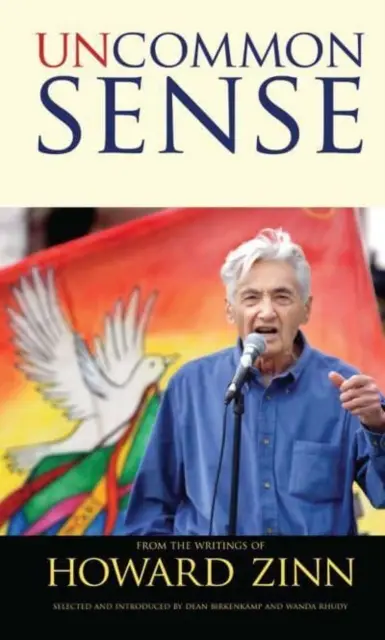 Sentido común: De los escritos de Howard Zinn - Uncommon Sense: From the Writings of Howard Zinn