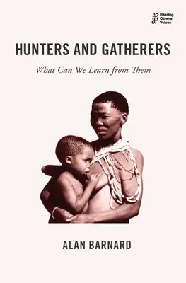 Cazadores y recolectores: ¿Qué podemos aprender de ellos? - Hunters and Gatherers: What Can We Learn from Them