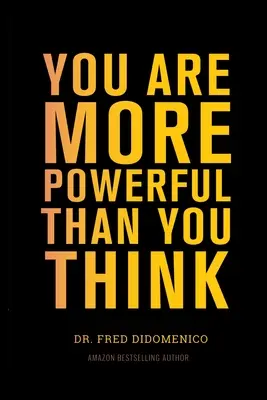 Eres más poderoso de lo que crees - You Are More Powerful Than You Think